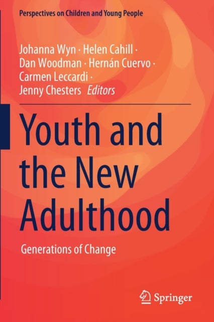 Youth and the New Adulthood - Generations of Change