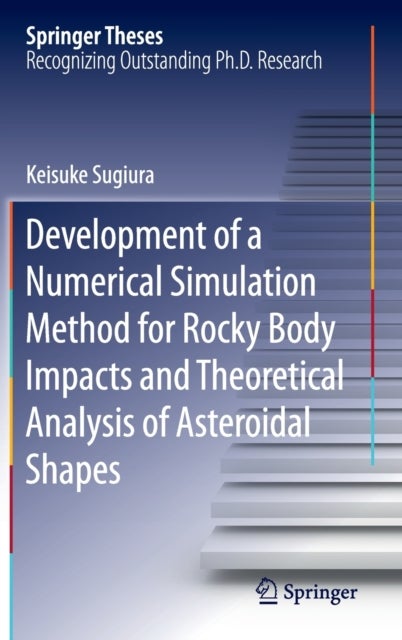 Development of a Numerical Simulation Method for Rocky Body Impacts and Theoretical Analysis of Asteroidal Shapes