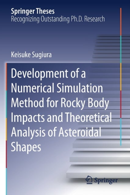 Development of a Numerical Simulation Method for Rocky Body Impacts and Theoretical Analysis of Asteroidal Shapes
