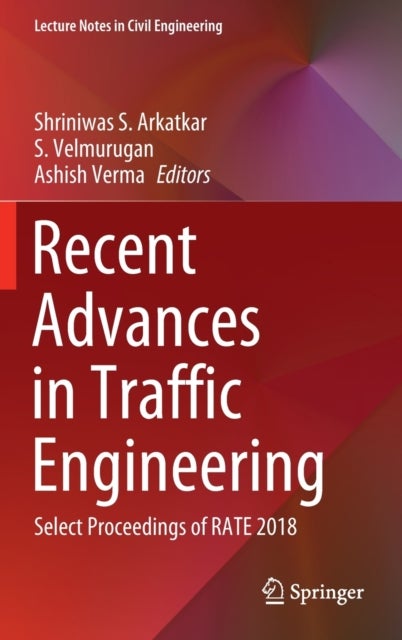 Recent Advances in Traffic Engineering - Select Proceedings of RATE 2018
