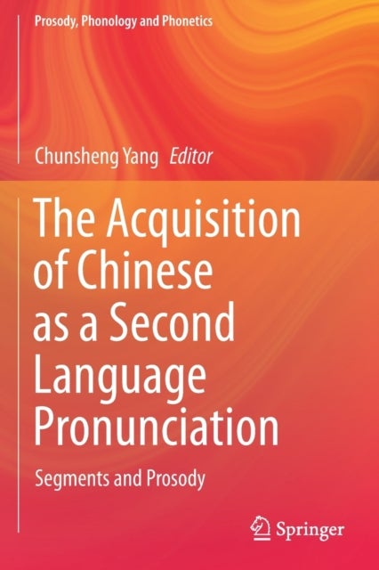 The Acquisition of Chinese As a Second Language Pronunciation