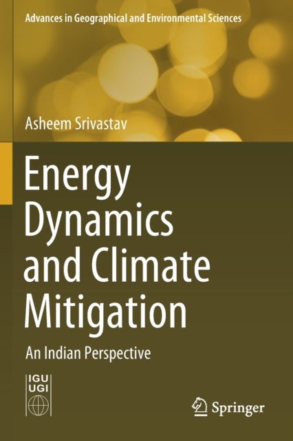 Energy Dynamics and Climate Mitigation - An Indian Perspective