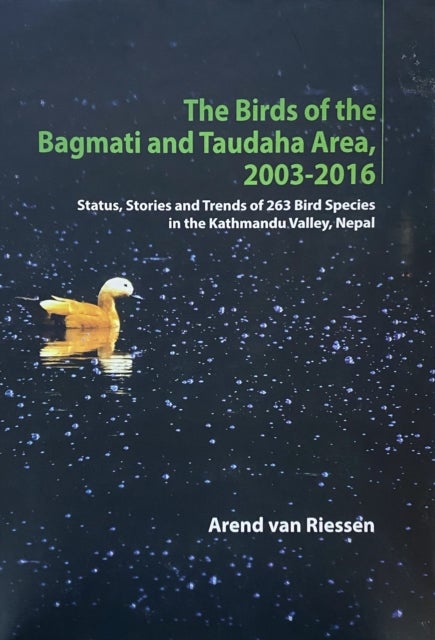 The Birds of the Bagmati and Taudaha Area, 2003-2016