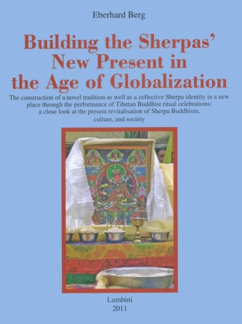 Building the Sherpas'' New Present in the Age of Globalization