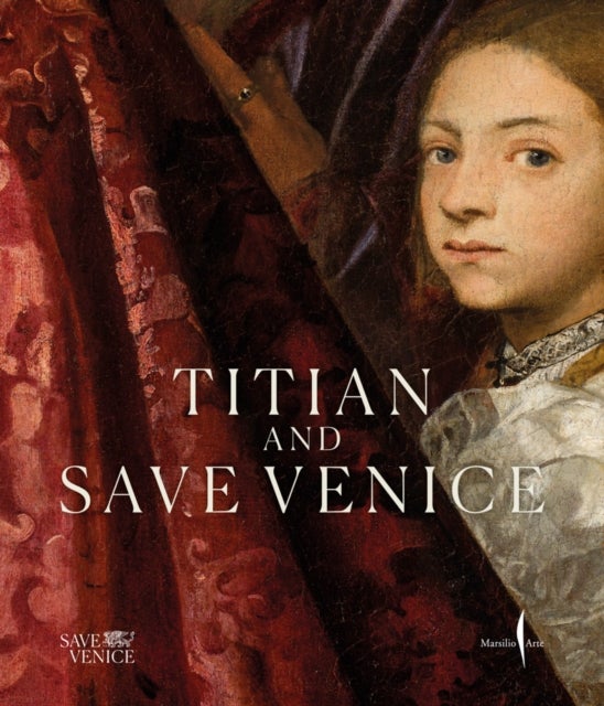 Titian & Save Venice - Conserving Six Masterpieces