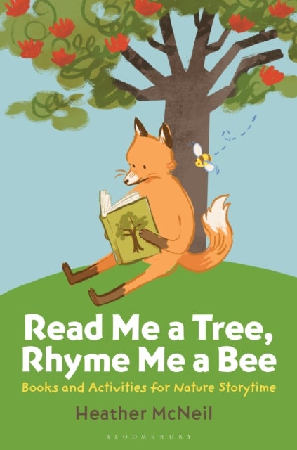 Read Me a Tree, Rhyme Me a Bee - Books and Activities for Nature Storytime