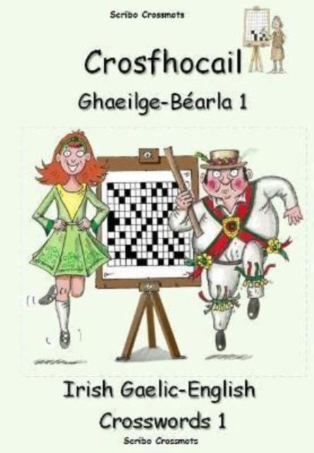 The Irish Gaelic-English Book of 99 Crosswords - Irish Gaelic - English Crosswords 1