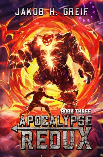 Apocalypse Redux - Book Three - A LitRPG Time Regression Adventure