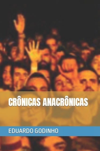 CRÔNICAS ANACRÔNICAS