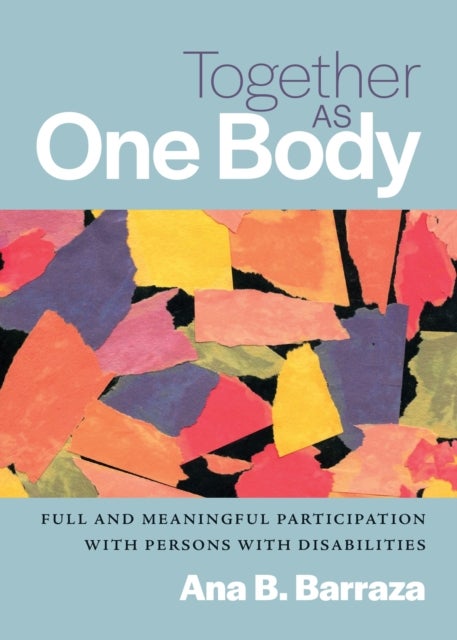 Together as One Body - Full and Meaningful Participation with Persons with Disabilities