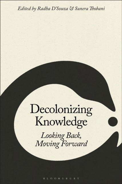 Decolonizing Knowledge - Looking Back, Moving Forward