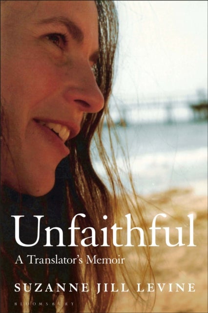 Unfaithful - A Translator's Memoir