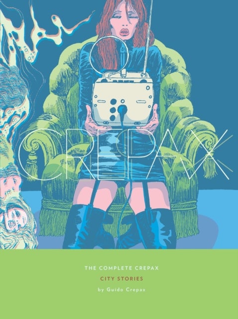 The Complete Crepax: City Stories - Volume 9