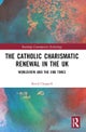 The Catholic Charismatic Renewal in the Uk