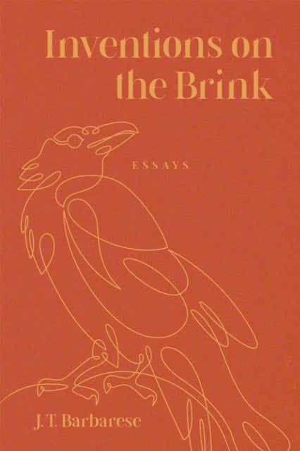 Inventions on the Brink - Essays