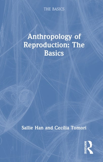 The Anthropology of Reproduction