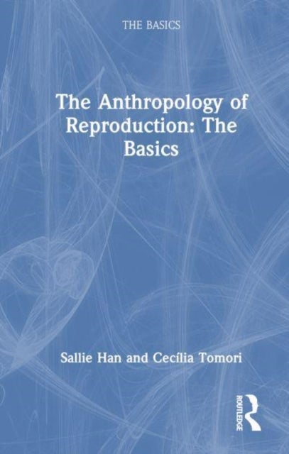 The Anthropology of Reproduction