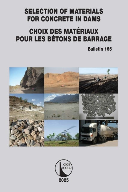 Selection of Materials for Concrete in Dams / Choix Des Matériaux Pour Les Bétons De Barrage