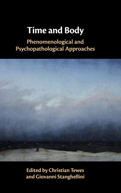 Time and Body - Phenomenological and Psychopathological Approaches