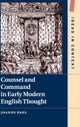 Counsel and Command in Early Modern English Thought