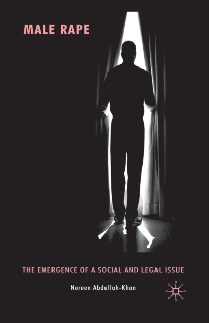 Male Rape - The Emergence of a Social and Legal Issue
