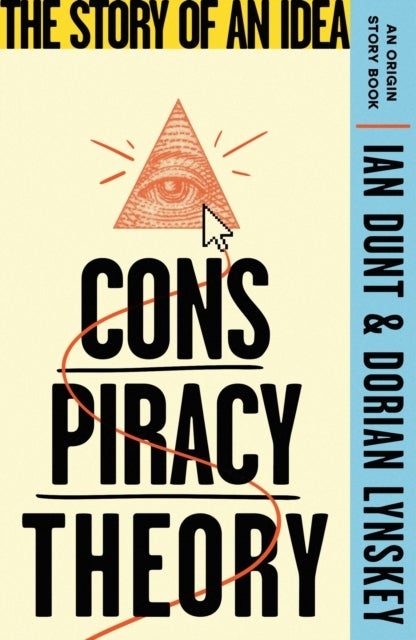 Conspiracy Theory - The Story of an Idea (An Origin Story Book)
