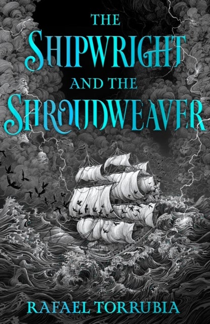 The Shipwright and the Shroudweaver - A spellbinding Scottish fantasy debut filled with fallen gods and forbidden magic perfect for fans of James Islington