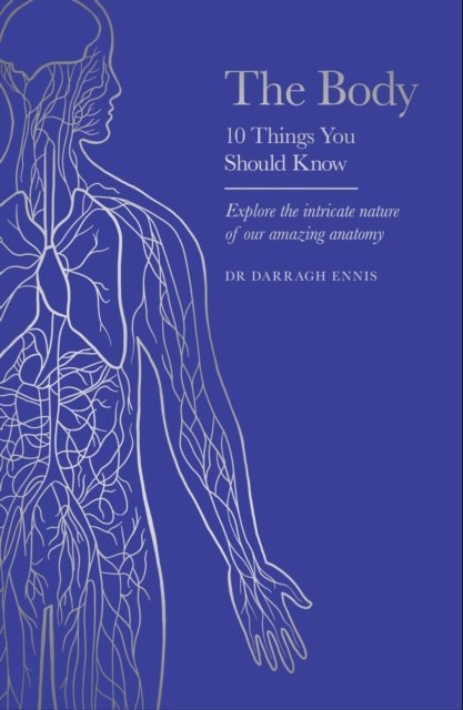 The Body - 10 Things You Should Know