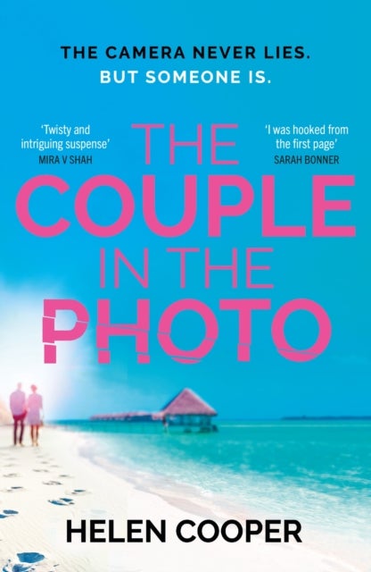 Couple in the Photo - The gripping summer thriller about secrets, murder and friends you can't trust