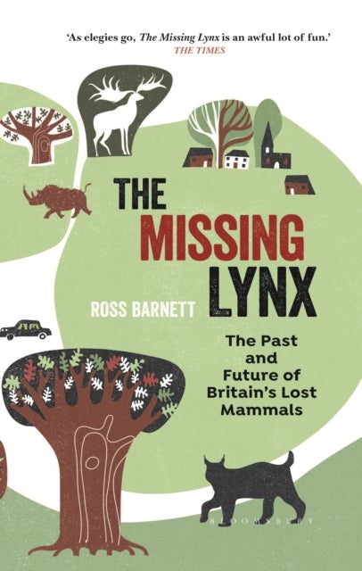 Missing Lynx - The Past and Future of Britain's Lost Mammals