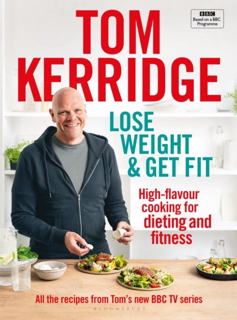 Lose Weight & Get Fit - High-flavour cooking for dieting and fitness