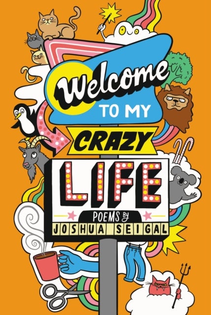 Welcome to My Crazy Life - Poems by the winner of the Laugh Out Loud Award