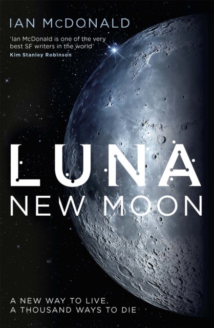 Luna - SUCCESSION meets THE EXPANSE in this story of family feuds and corporate greed from an SF master – perfect for fans of DUNE