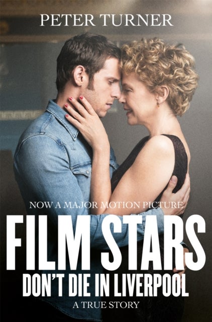 Film Stars Don't Die in Liverpool - A True Story