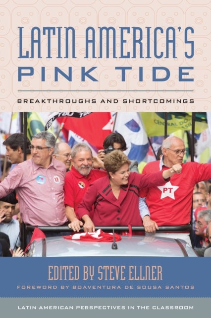 Latin America''s Pink Tide - Breakthroughs and Shortcomings
