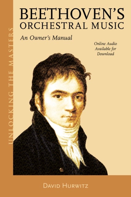 Beethoven's Orchestral Music - An Owner's Manual