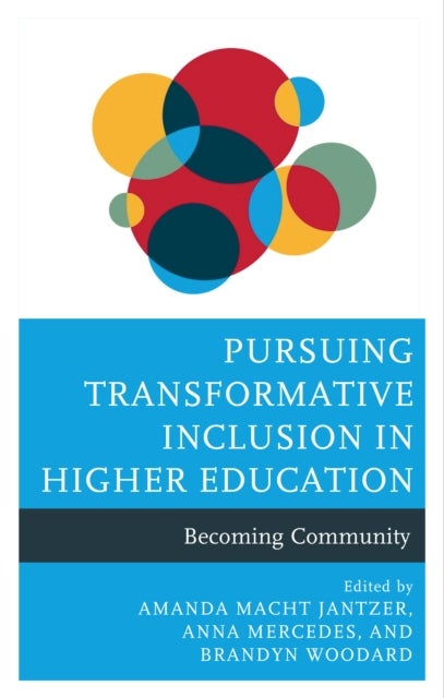 Pursuing Transformative Inclusion in Higher Education - Becoming Community