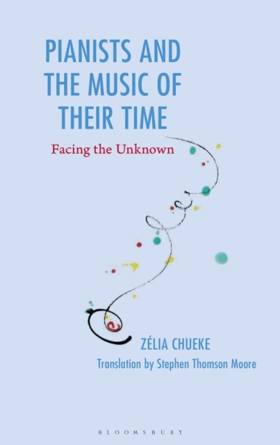 Pianists and the Music of Their Time - Facing the Unknown