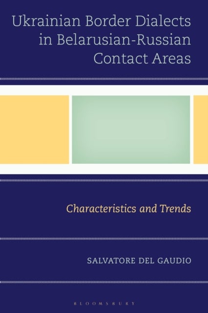 Ukrainian Border Dialects in Belarusian-Russian Contact Areas - Characteristics and Trends