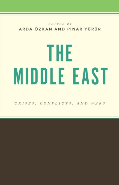 Middle East - Crises, Conflicts, and Wars