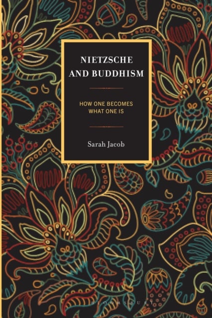 Nietzsche and Buddhism - How One Becomes What One Is