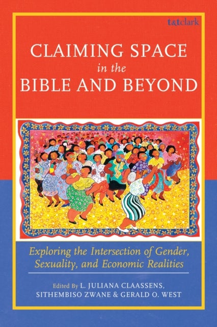 Claiming Space in the Bible and Beyond - Exploring the Intersection of Gender, Sexuality, and Economic Realities