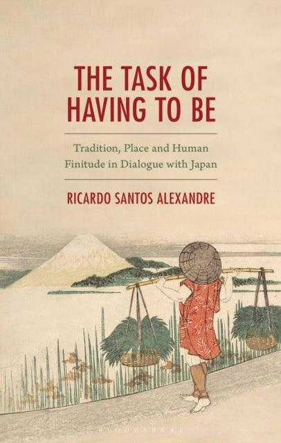 The Task of Having to Be - Tradition, Place and Human Finitude in Dialogue with Japan
