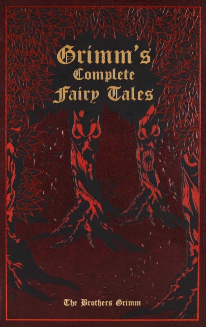 Grimm''s Complete Fairy Tales