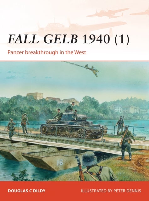 Fall Gelb 1940 (1) - Panzer breakthrough in the West