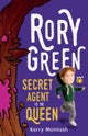Rory Green: Secret Agent to the Queen