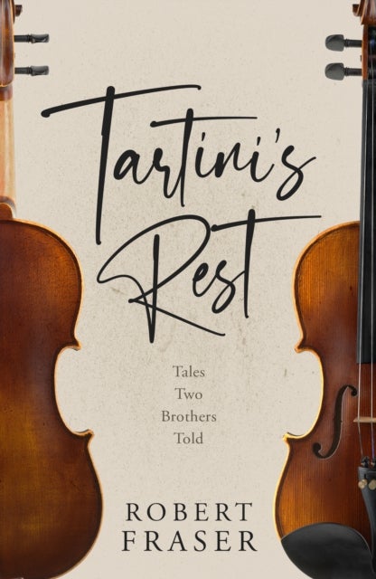 Tartini''s Rest - Tales Two Brothers Told