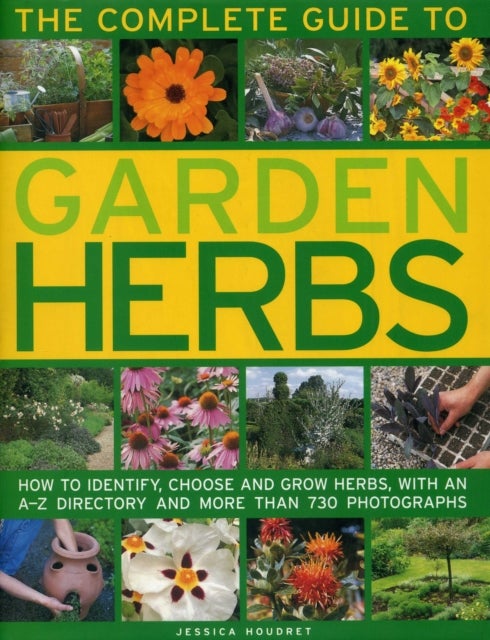 The Complete Guide to Garden Herbs
