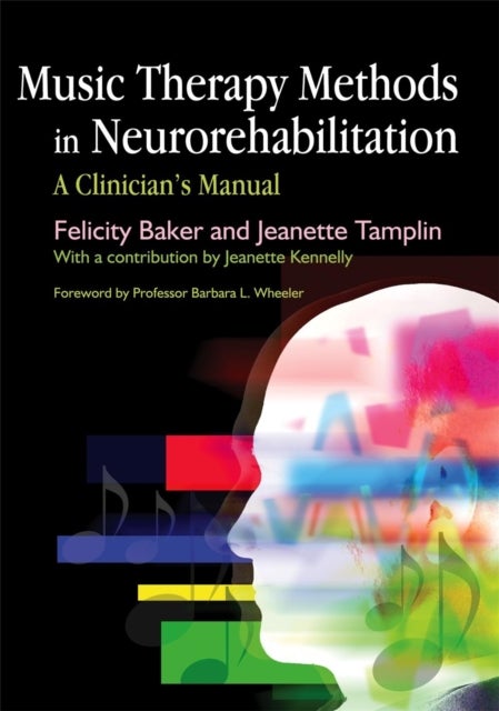 Music Therapy Methods in Neurorehabilitation - A Clinician's Manual