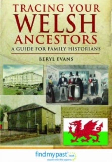 Tracing Your Welsh Ancestors - A Guide for Family Historians